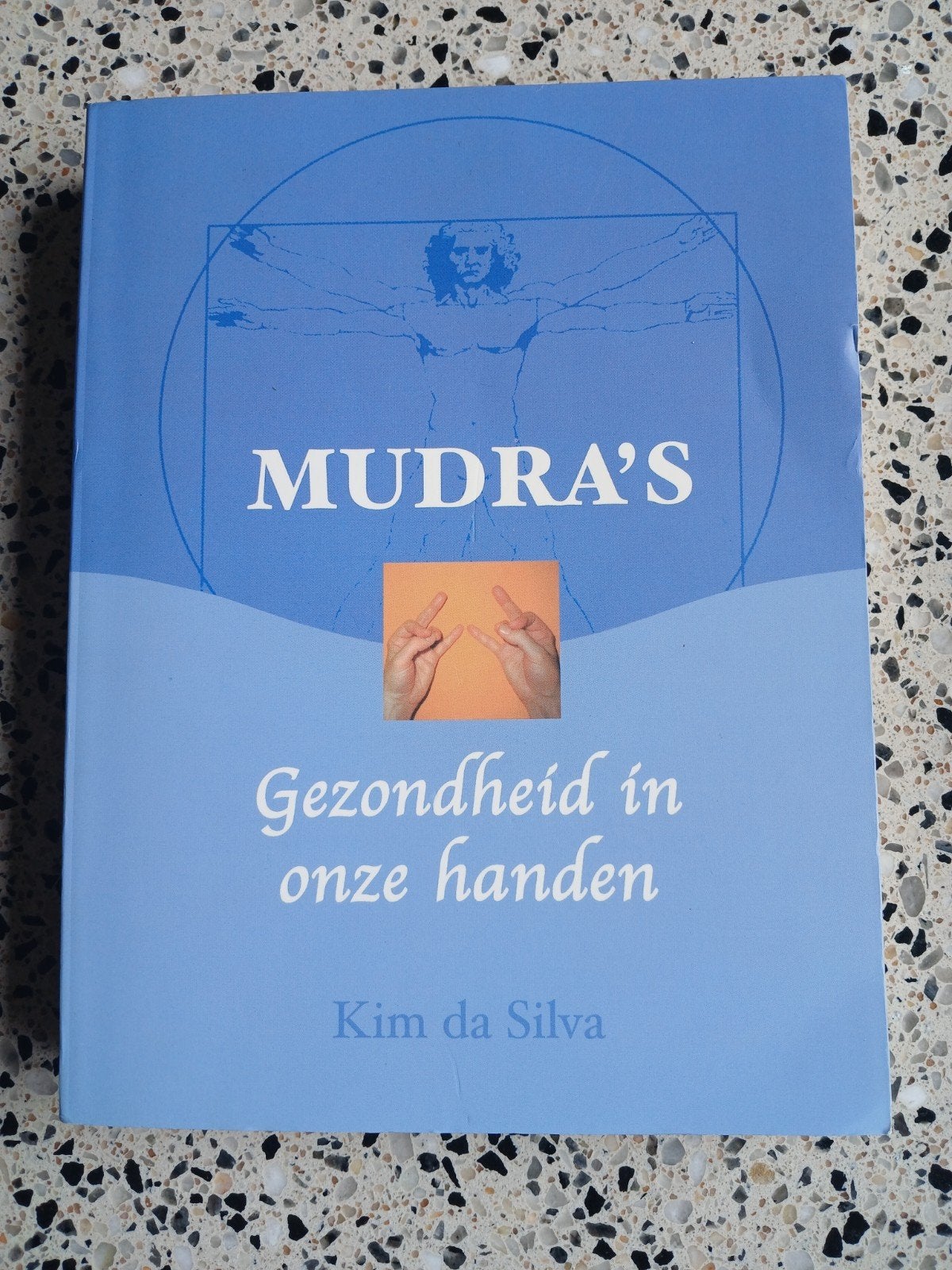 Mudra's: Gezondheid in onze handen - Kim da Silva NIEUW VAST, Boeken, Ophalen of Verzenden, Nieuw, Overige onderwerpen, Instructieboek