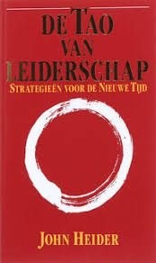 John Heider: De Tao van leiderschap. Strategieën voor de, Achtergrond en Informatie, Spiritualiteit algemeen, Ophalen of Verzenden