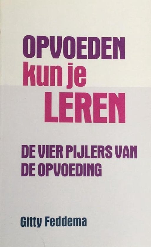 GITTY FEDDEMA Opvoeden kun je leren, Boeken, Ophalen of Verzenden, Gelezen