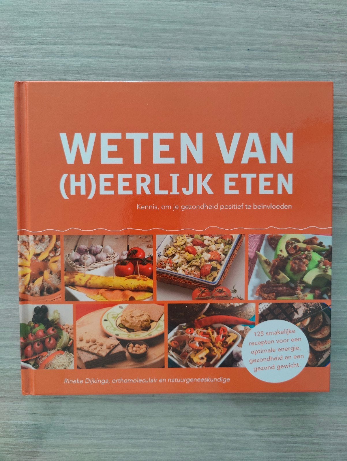 Weten van (H)eerlijk eten - Rineke Dijkinga. Deel 1., Ophalen of Verzenden, Zo goed als nieuw, Rineke Dijkinga