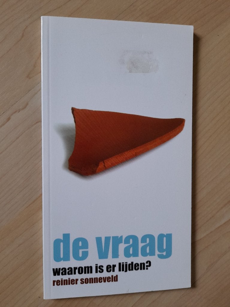 DE VRAAG WAAROM IS ER LIJDEN? Reinier Sonneveld, Boeken, Ophalen of Verzenden, Zo goed als nieuw