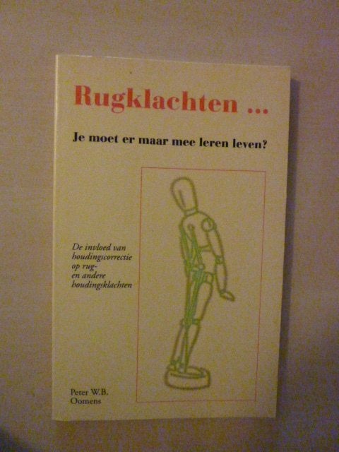 Peter W.B. Oomens - Rugklachten, je moet er maar mee leren l, Verzenden, Zo goed als nieuw