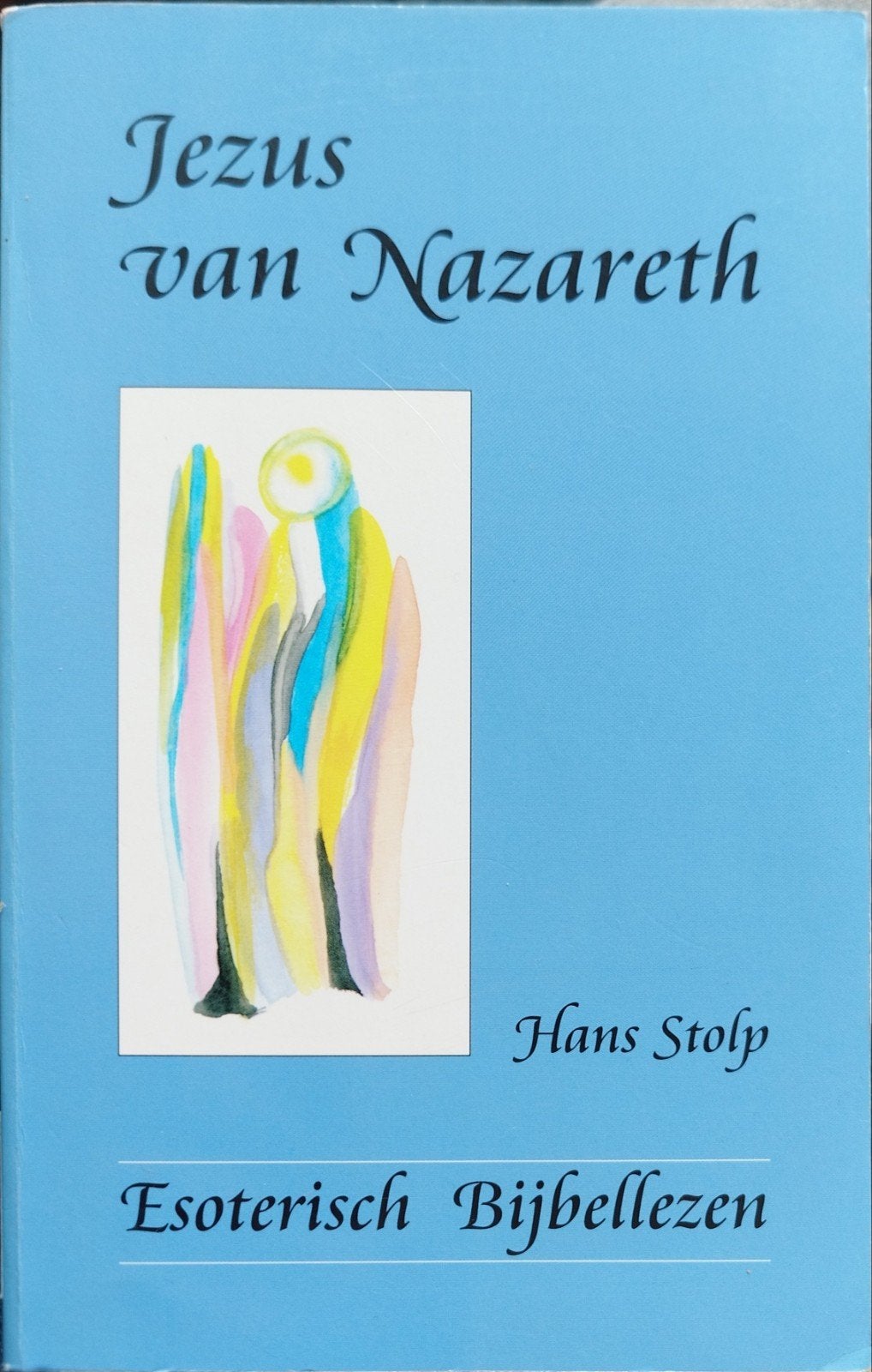 Jezus van Nazareth - Esoterisch Bijbellezen