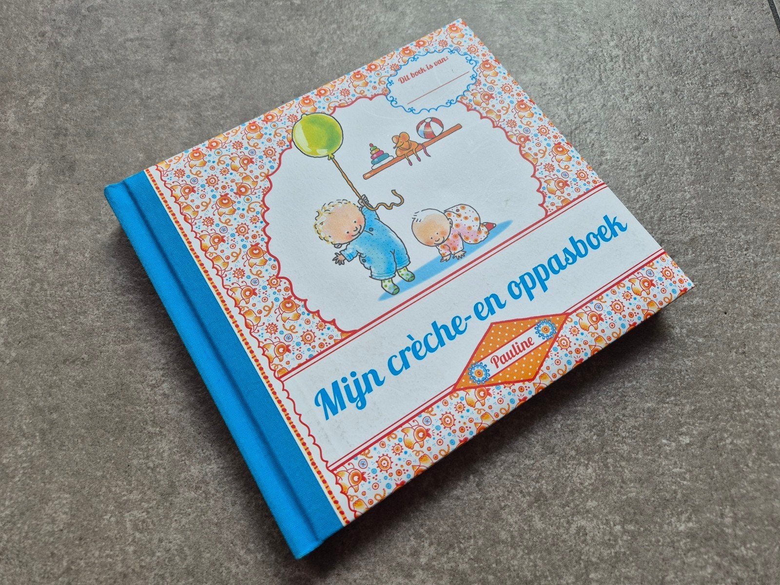 Mijn crèche- en oppasboek van Pauline Oud - Nieuw, Ophalen of Verzenden, Nieuw, Pauline Oud