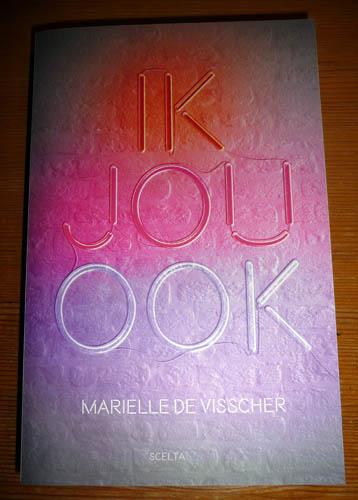 Boek MARIELLE DE VISSCHER - Ik Jou Ook, Ophalen of Verzenden, Nieuw