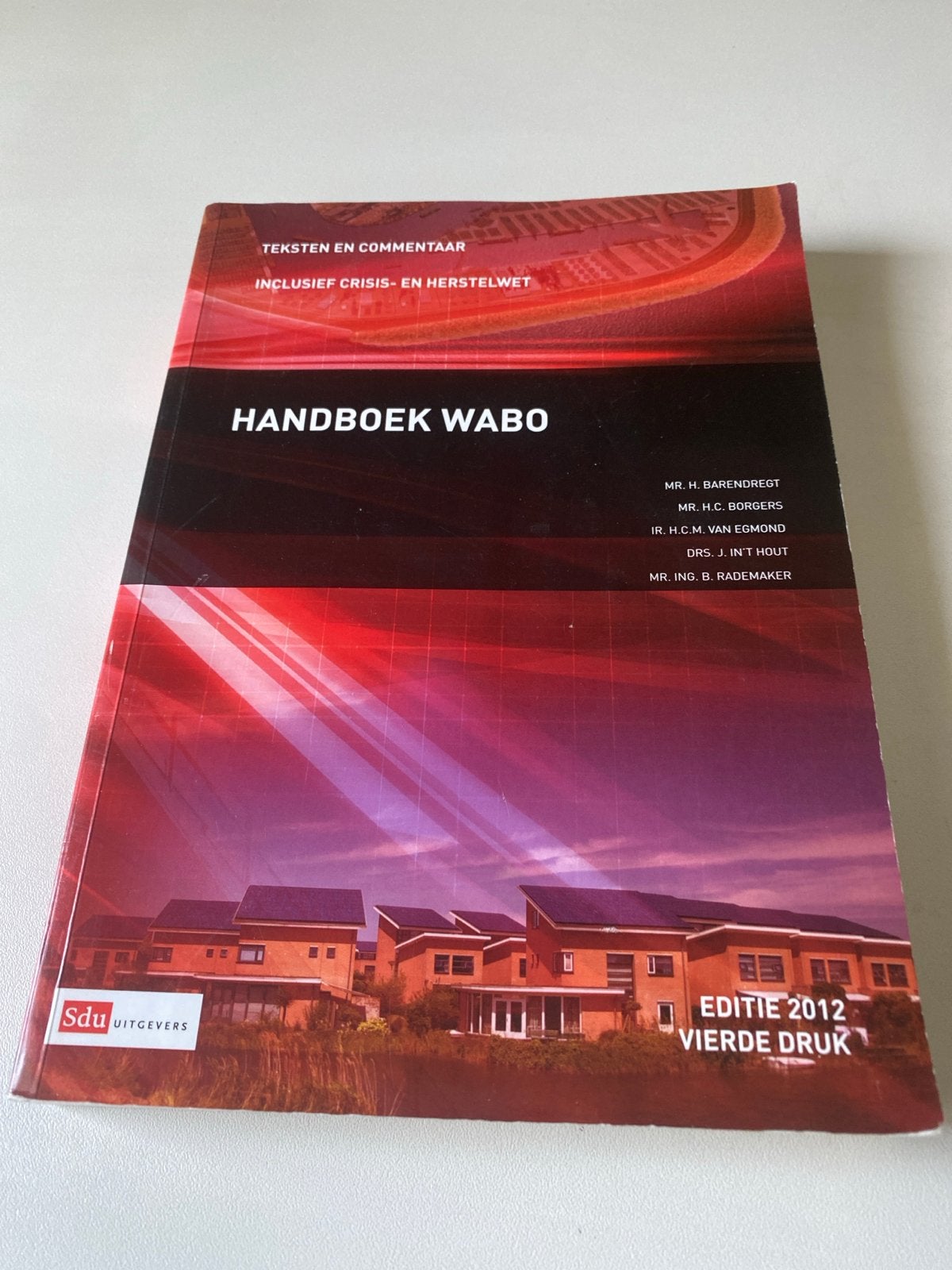 Handboek WABO - Editie 2012 (Vierde Druk), Boeken, Ophalen of Verzenden, Gamma, Zo goed als nieuw, HBO