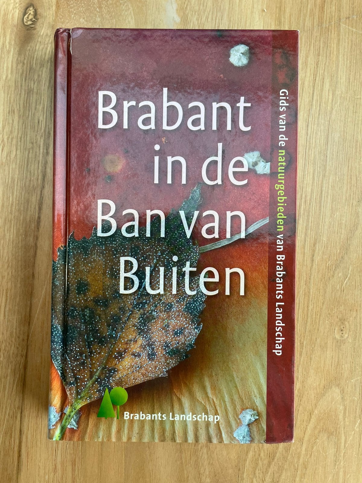 Brabant in de ban van buiten, Ophalen of Verzenden, Zo goed als nieuw, Wandel- of Recreatiegebieden