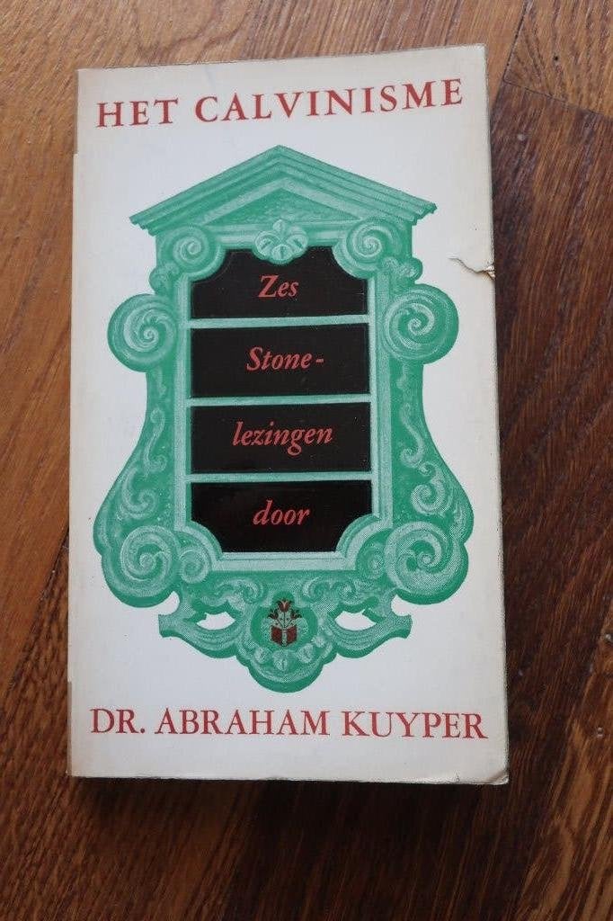 Het Calvinisme Zes Stone-lezingen van Dr. Abraham Kuyper., Boeken, Ophalen of Verzenden, Gelezen, Christendom | Katholiek