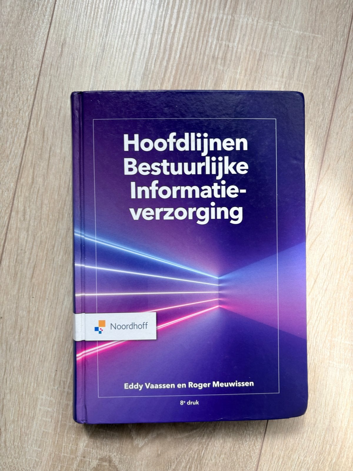 Hoofdlijnen Bestuurlijke Informatieverzorging 8e druk, Boeken, Ophalen, Gamma, Zo goed als nieuw, HBO