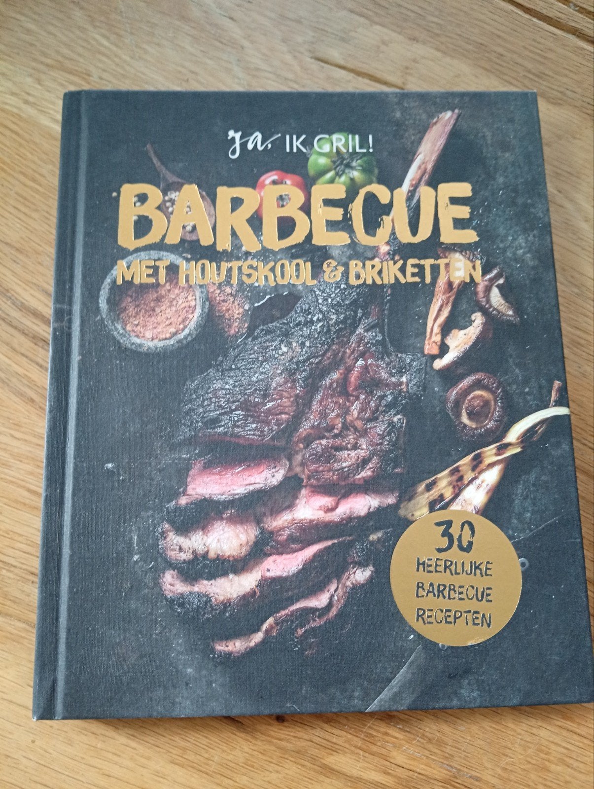 Ja, ik gril! Barbecue met houtskool & briketten, Onbekend, Ophalen of Verzenden, Overige gebieden, Hoofdgerechten