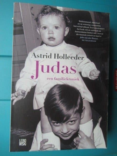 Astrid Holleeder - Judas: Een Familiekroniek, Ophalen of Verzenden, Zo goed als nieuw, Astrid Holleeder