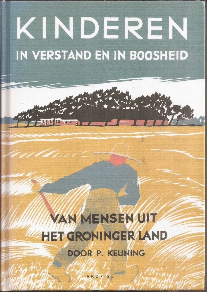 Keuning, P-  Kinderen in verstand en boosheid Groninger land, Gelezen, P. Keuning, Ophalen of Verzenden, Nederland
