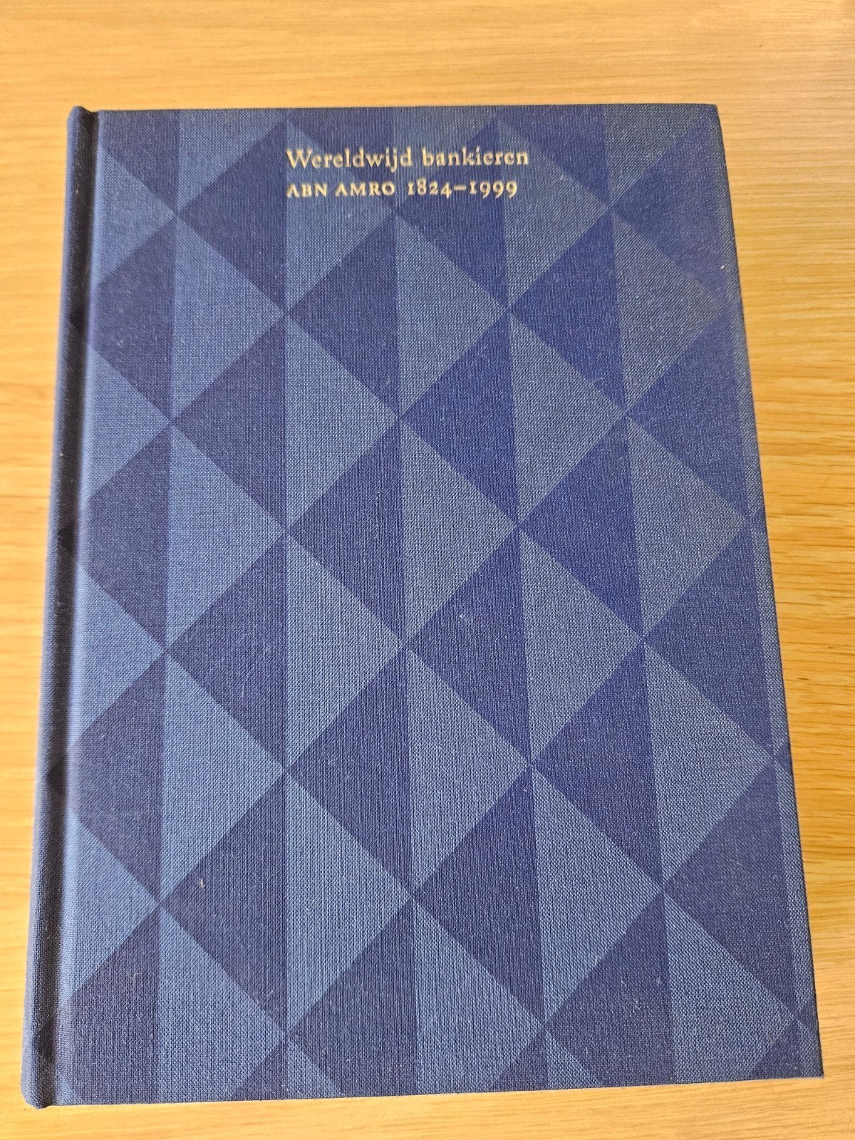 Wereldwijd bankieren ABN AMRO 1824-1999, Ophalen of Verzenden, Zo goed als nieuw, Management