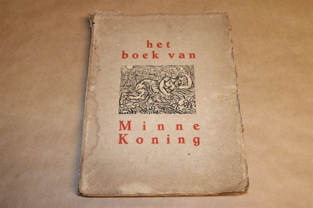 Het Boek van Minne Koning - H.N. Werkman - 1930 !!, Ophalen of Verzenden, Gelezen