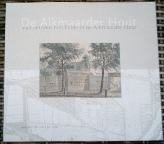 De Alkmaarder Hout. Annelies Janssen. ISBN 9789073131118., Ophalen of Verzenden, Zo goed als nieuw