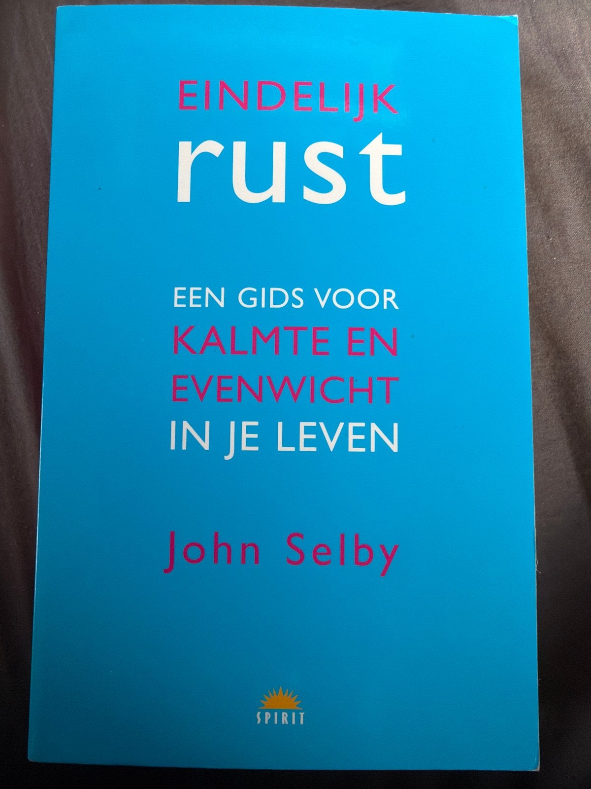 NK.   J. Selby - Eindelijk rust, Achtergrond en Informatie, Spiritualiteit algemeen, J. Selby, Ophalen of Verzenden