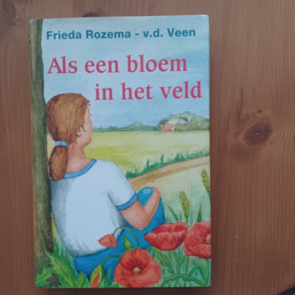 Als een bloem in het veld, Gelezen, Ophalen of Verzenden, Nederland, Frieda Rozema- v.d.Veen