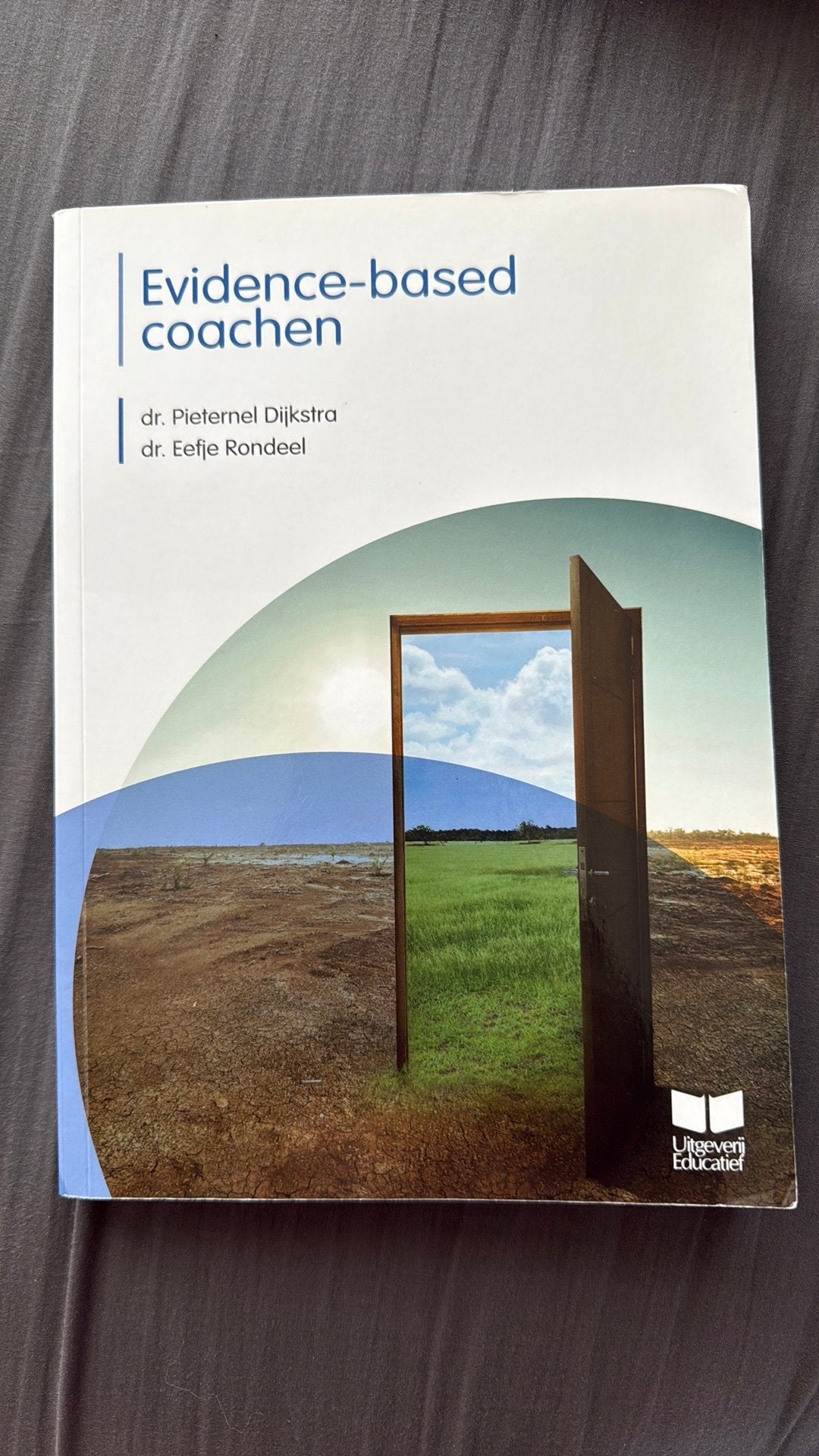 Dr. Pieternel Dijkstra - Evidence-based coachen, Boeken, Dr. Pieternel Dijkstra; Dr. Eefje Rondeel, Ophalen of Verzenden, Zo goed als nieuw