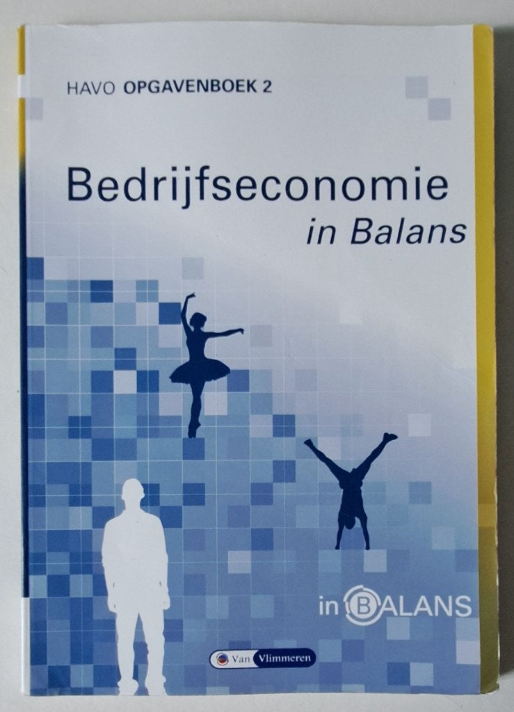 9789462871991 Bedrijfseconomie in Balans havo Opgavenboek 2, Boeken, Verzenden, Zo goed als nieuw, HAVO, Bedrijfseconomie of M&O