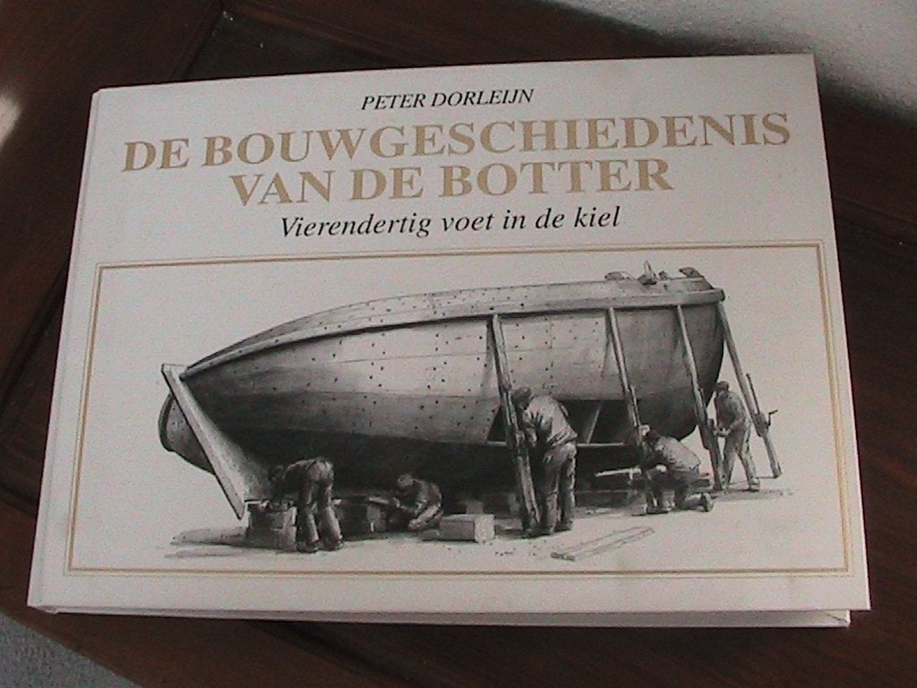 De Bouw geschiedenis Botter + EXTRA!, Peter Dorleijn, Ophalen of Verzenden, Zo goed als nieuw, Overige onderwerpen