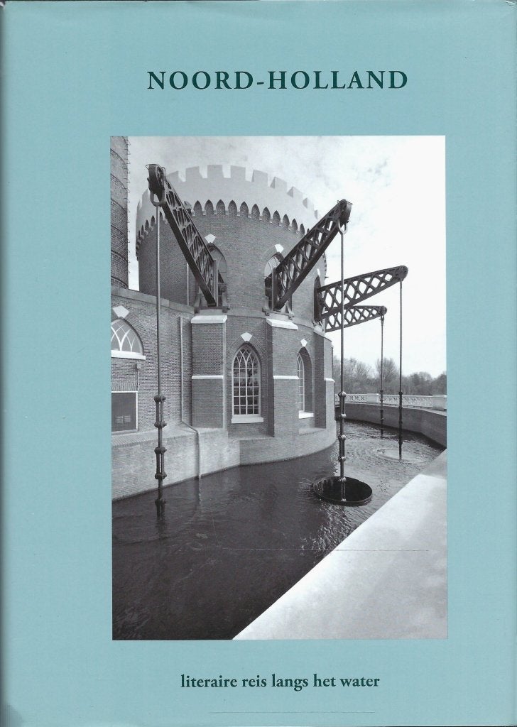 BOEK NOORD-HOLLAND LITERAIRE REIS LANGS HET WATER., Ophalen of Verzenden, Nieuw, Nederland