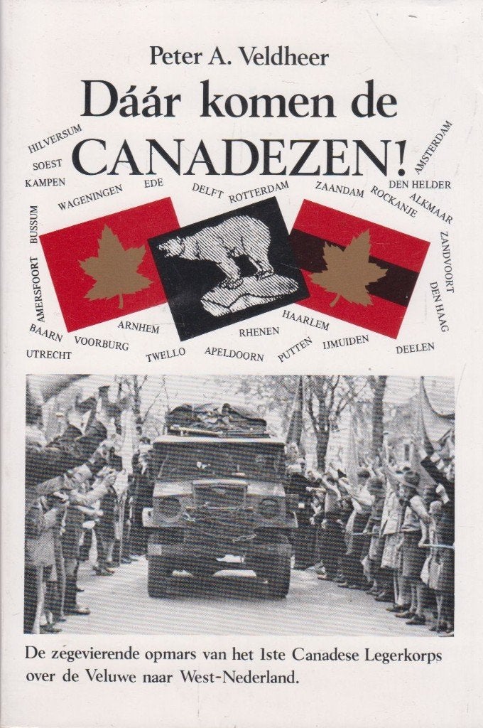 Daar komen de Canadezen..., Tweede Wereldoorlog, Ophalen of Verzenden, Zo goed als nieuw, Algemeen