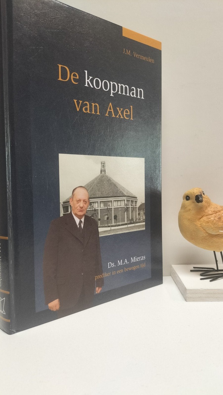 Vermeulen, J.M.;  De koopman van Axel (Ds Mieras), Ophalen of Verzenden, Gelezen, Christendom | Protestants