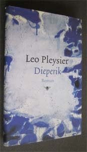 Leo Pleysier : Dieperik, Ophalen of Verzenden, Zo goed als nieuw