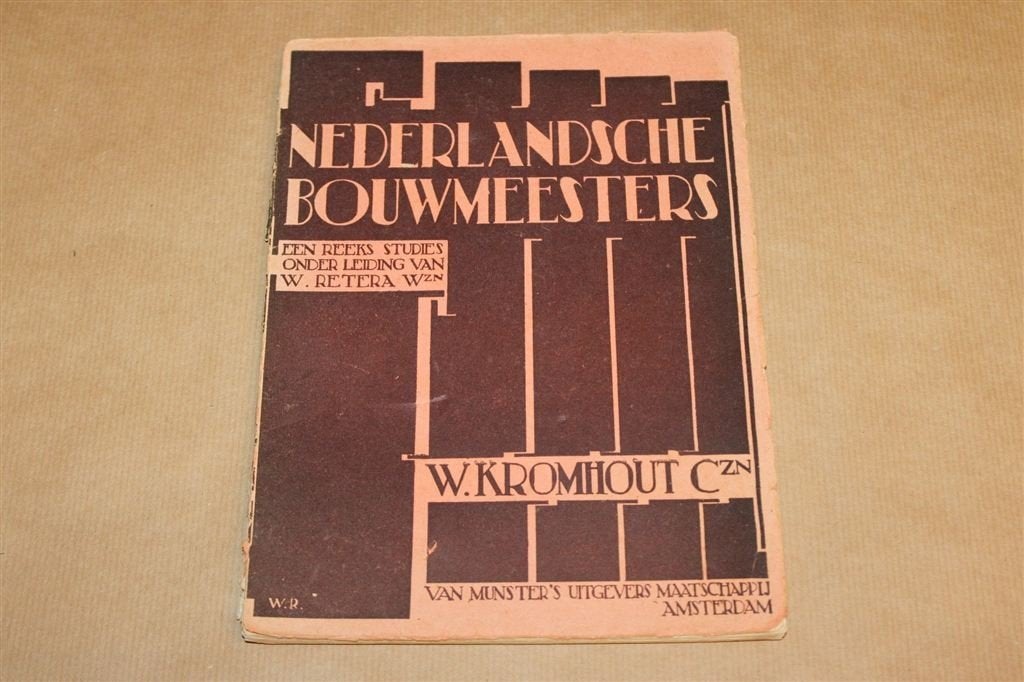 W. Kromhout — Architectuur, Nederlandsche Bouwmeesters 1928, Ophalen of Verzenden, Gelezen, Architecten