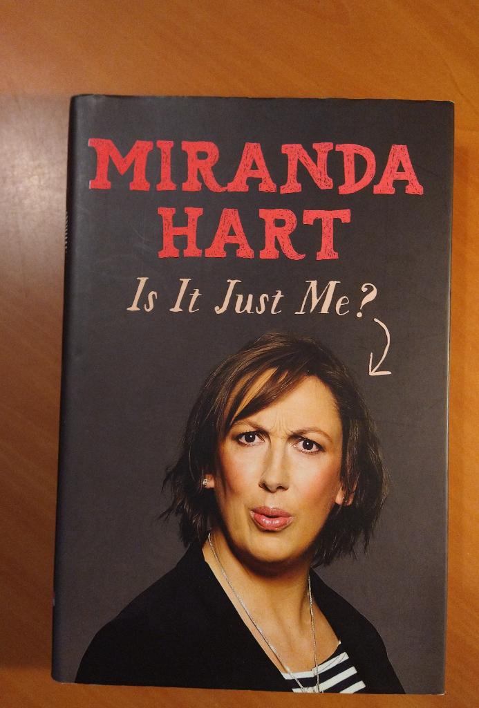 Hart, Miranda. Is it Just Me?, Ophalen of Verzenden, Zo goed als nieuw