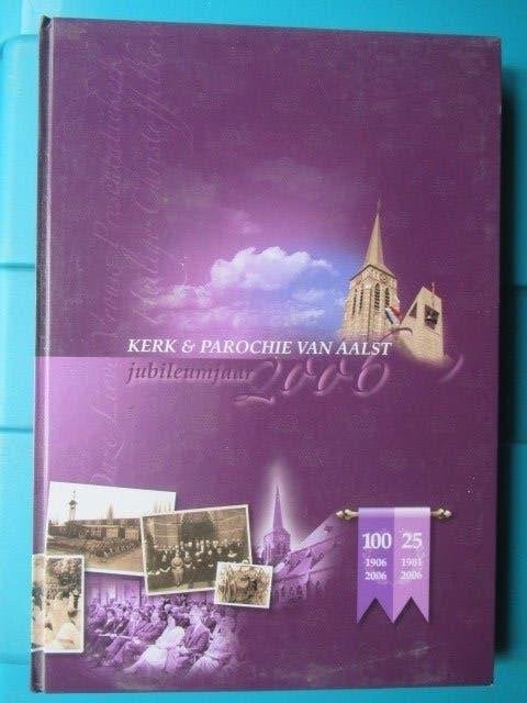 Kerk & Parochie van Aalst Jubileumjaar 2006, 20e eeuw of later, Ophalen of Verzenden, Zo goed als nieuw, Ad Maas
