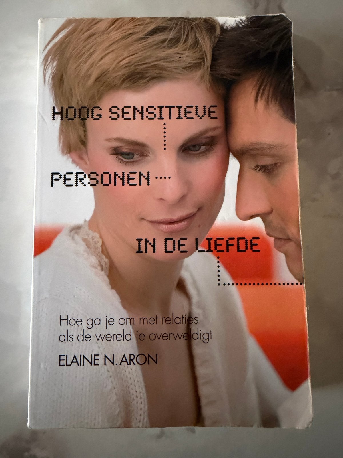 Hoog Sensitieve Personen in de Liefde - Elaine N. Aron, Ophalen of Verzenden, Gelezen