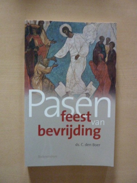C. den Boer - Pasen feest van bevrijding, Verzenden, Zo goed als nieuw
