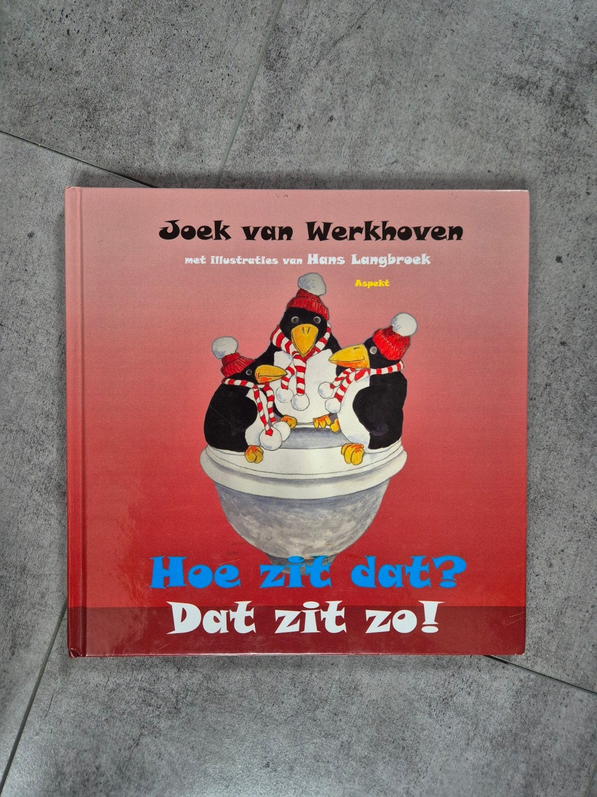Hoe zit dat? Dat zit zo! - Joek van Werkhoven, Ophalen of Verzenden, 3 tot 4 jaar