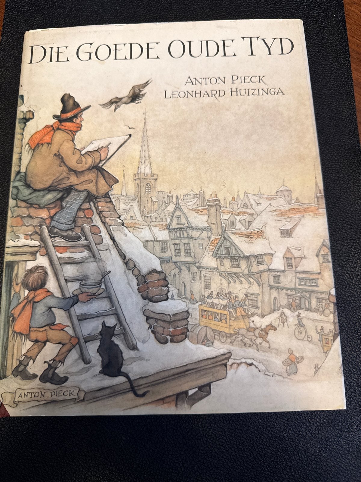 Die Goede Oude Tyd - Anton Pieck & Leonhard Huizinga, Ophalen of Verzenden, Gelezen