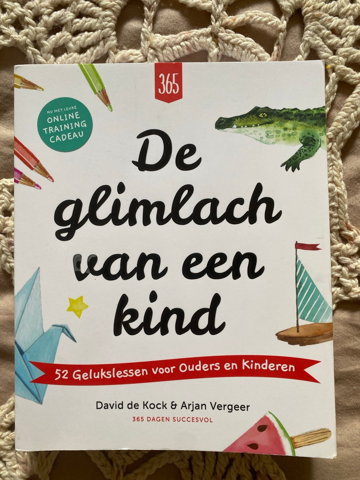 De glimlach van een kind - Gelukslessen voor ouders en kinde, Boeken, Ophalen of Verzenden, Zo goed als nieuw, Opvoeding tot 6 jaar