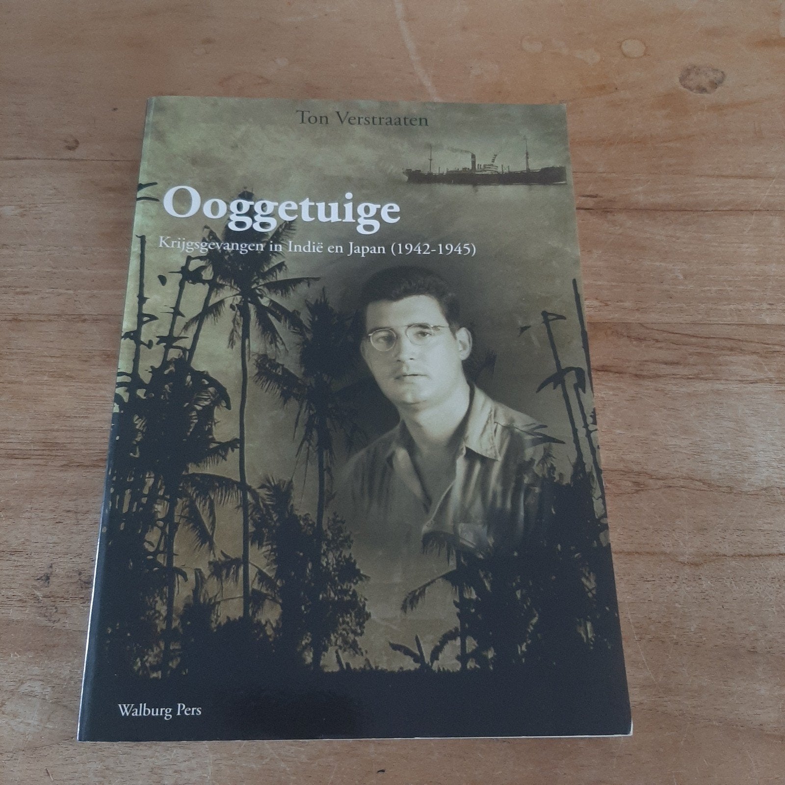 Ton Verstraaten - Ooggetuige, Tweede Wereldoorlog, Ophalen of Verzenden, Zo goed als nieuw, Ton Verstraaten