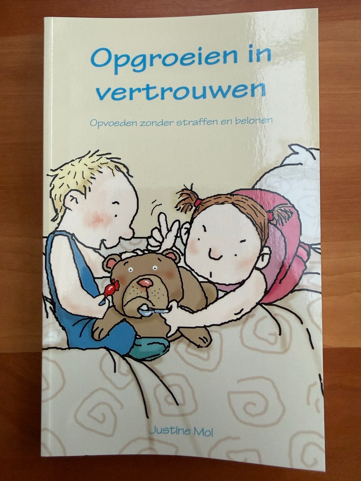Opgroeien in vertrouwen: Opvoeden zonder straffen en belonen, Boeken, Ophalen of Verzenden, Nieuw, Opvoeding tot 6 jaar