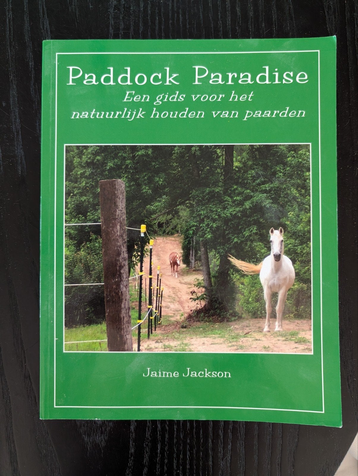 Paddock Paradise: Gids voor natuurlijk paarden houden, Boeken, Ophalen of Verzenden, Gelezen, Paarden of Pony's