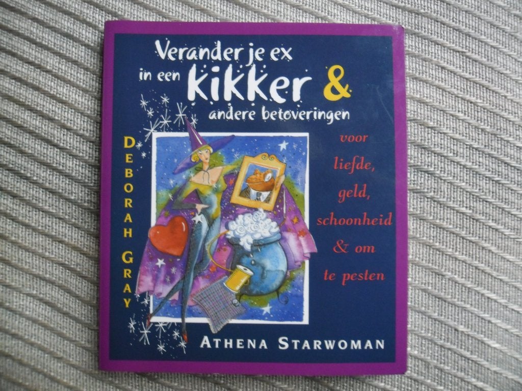 Verander je ex in een kikker-D Grag, Ophalen, Achtergrond en Informatie, Spiritualiteit algemeen, Deborah Grag en A Starwoman