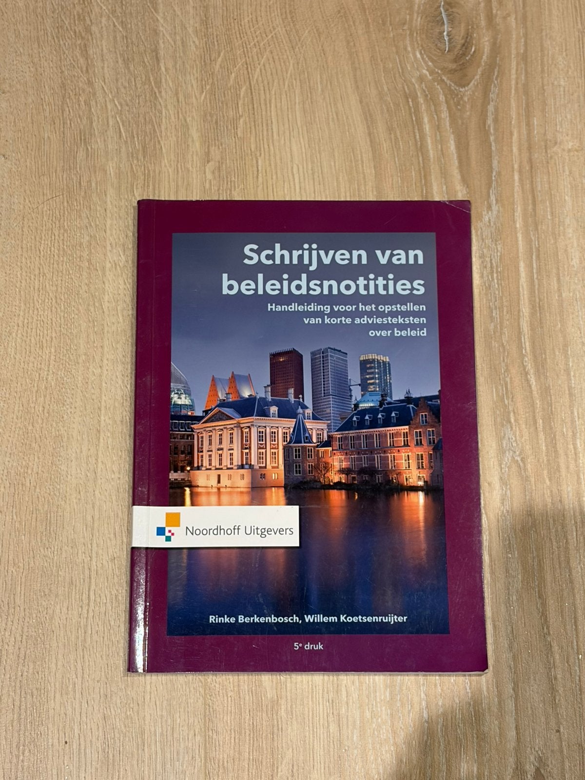 Schrijven van beleidsnotities 5e druk, Boeken, Rinke Berkenbosch; Willem Koetsenruijter, Zo goed als nieuw, Alpha, HBO