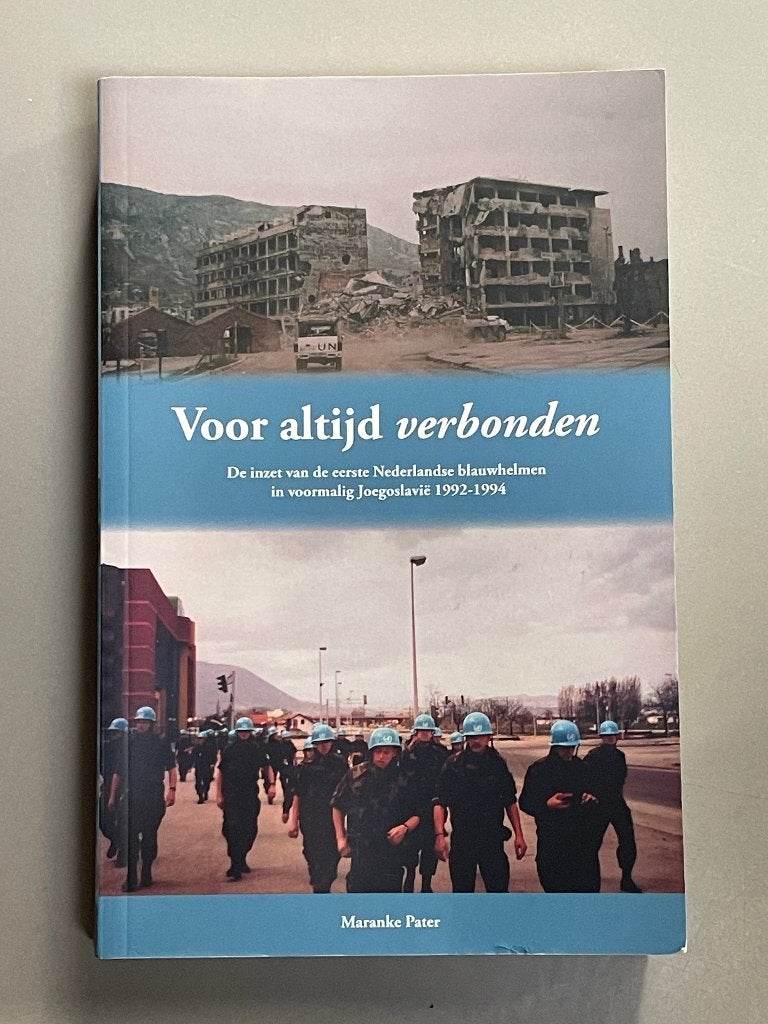 Voor altijd Verbonden - Blauwhelmen voormalig Joegoslavië, Verzamelen, Ophalen of Verzenden, Landmacht, Nederland, Boek of Tijdschrift
