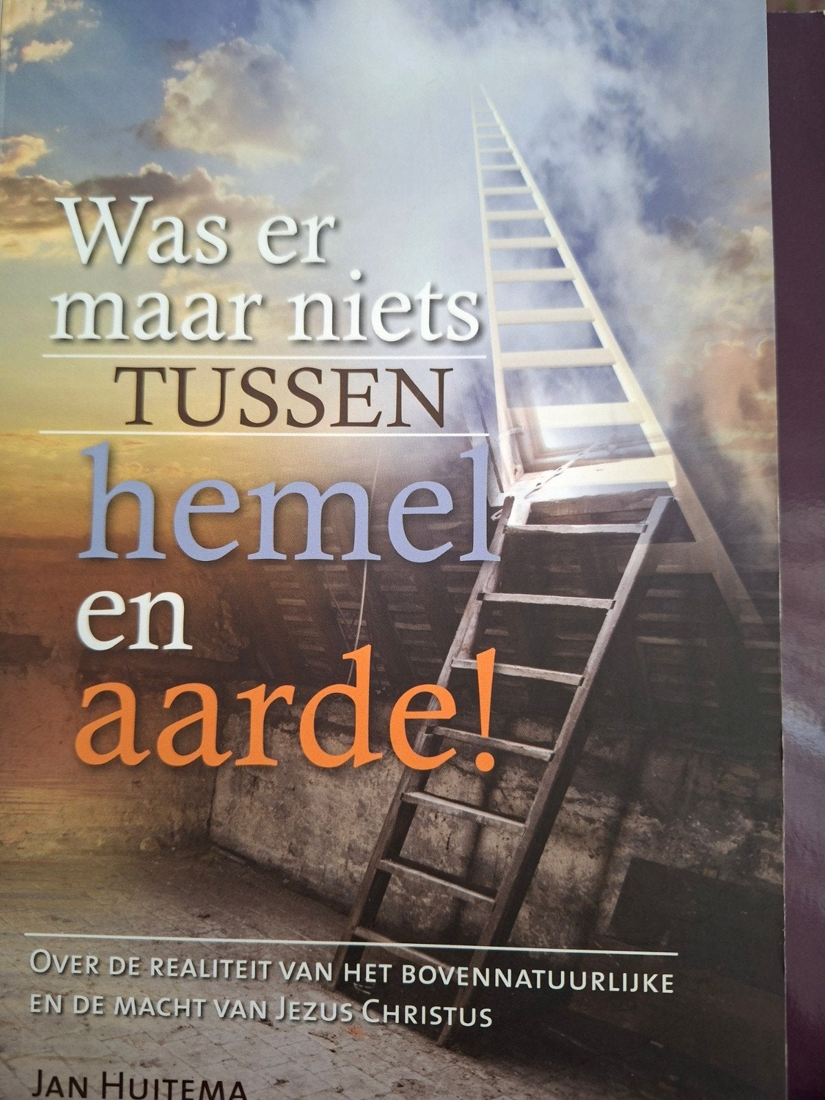 Was er maar niets tussen hemel en aarde! - Jan Huitema, Ophalen, Nieuw