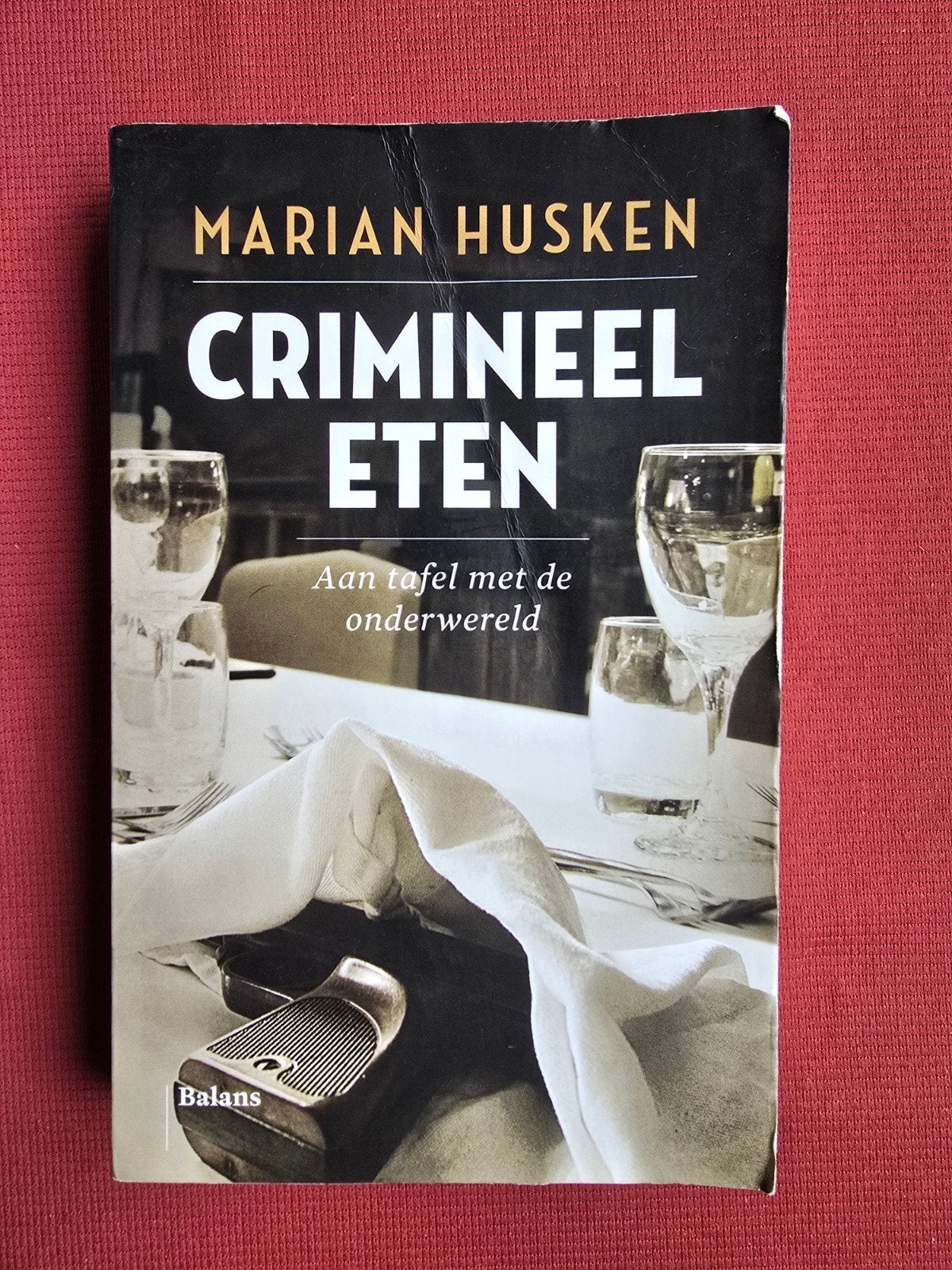 Crimineel Eten - Marian Husken (Boek), Ophalen of Verzenden, Zo goed als nieuw, Marian Husken