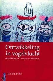 Martine Delfos: Ontwikkeling in vogelvlucht, Boeken, Ophalen of Verzenden, Zo goed als nieuw, Ontwikkelingspsychologie, Martine F. Delfos