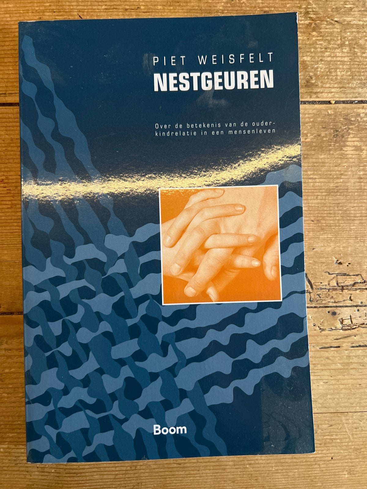 Nestgeuren - Over de ouder-kindrelatie - Piet Weisfelt, Ophalen of Verzenden, Zo goed als nieuw, Ontwikkelingspsychologie