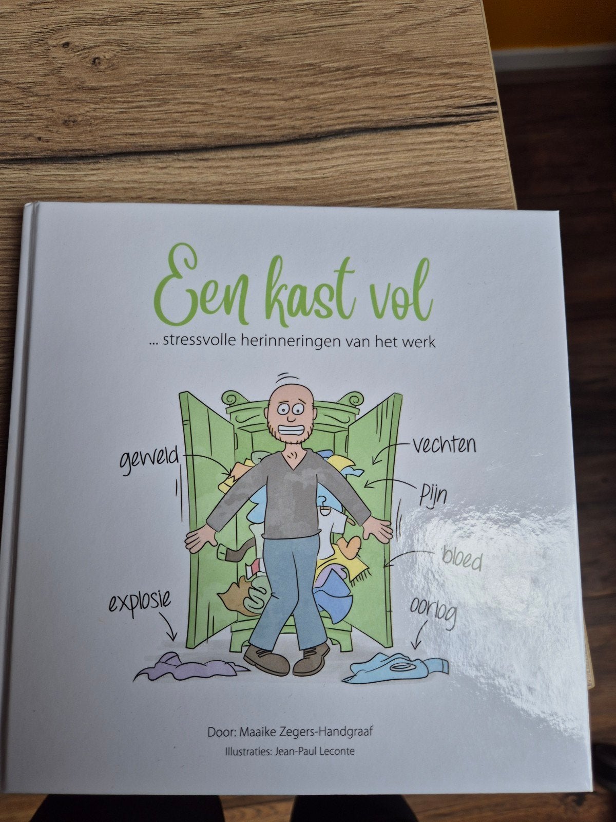 Een kast vol: stressvolle herinneringen van het werk, Maaike Zegers-Handgraaf, Ophalen of Verzenden, Zo goed als nieuw, Overige uitgevers