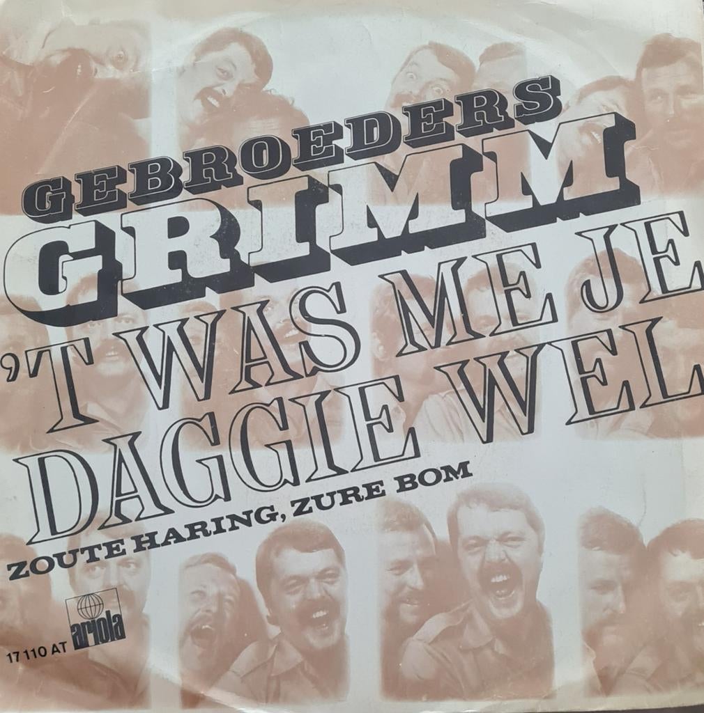 GEBROEDERS GRIMM  - 'T WAS ME JE DAGGIE WEL, Ophalen of Verzenden, Gebruikt, Nederlandstalig