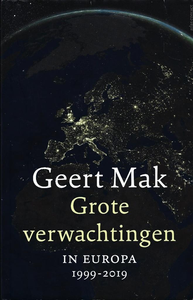 Geert Mak - Grote verwachtingen in Europa - ZGAN, Boeken, Ophalen of Verzenden, Zo goed als nieuw, Europa