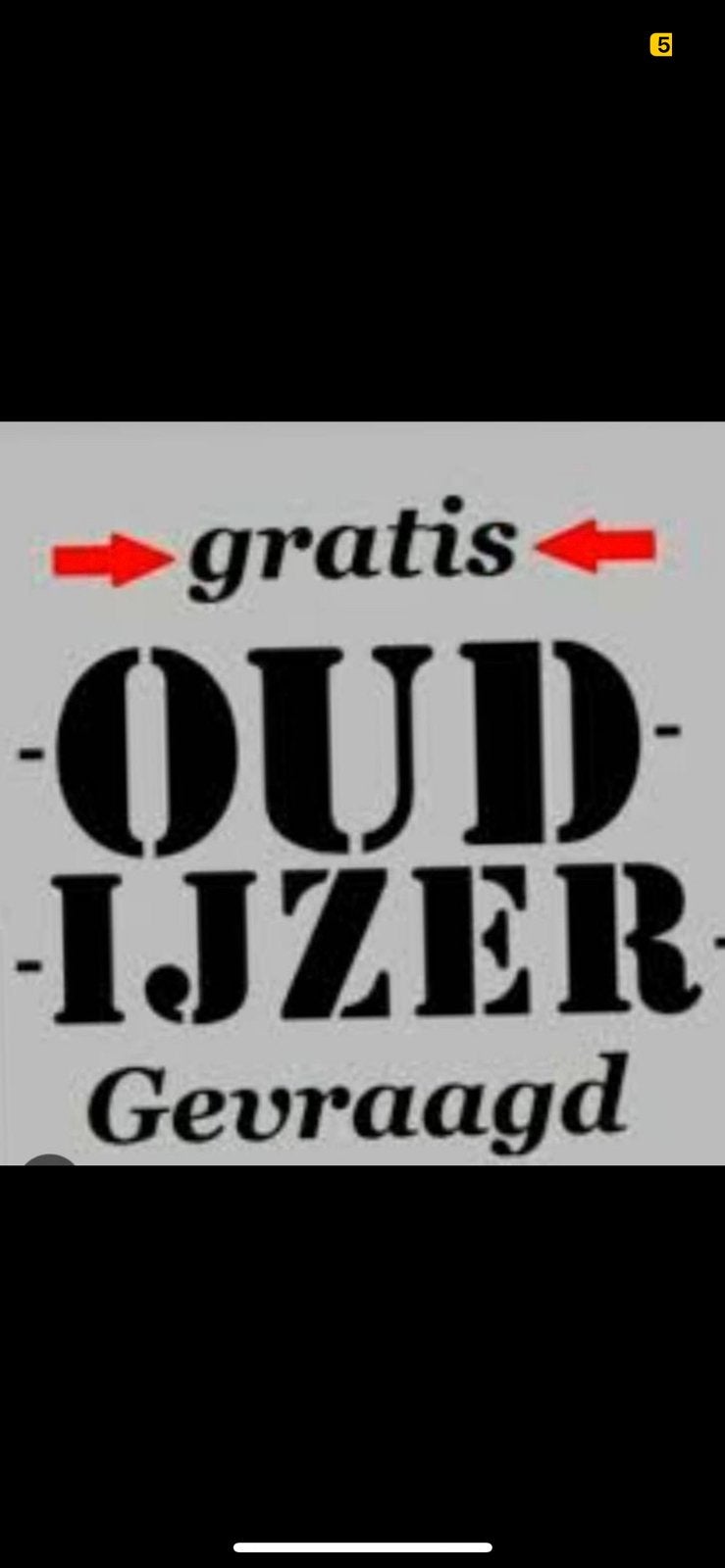 Gratis oud ijzer gevraagd gezocht opgehaald, Ophalen, Zo goed als nieuw